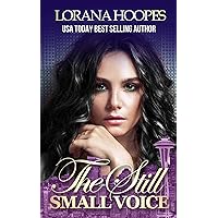 The Still Small Voice: Christian Speculative Fiction (Are You Listening Book 1)