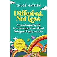 Different, Not Less: A neurodivergent's guide to embracing your true self and finding your happily ever after Different, Not Less: A neurodivergent's guide to embracing your true self and finding your happily ever after Paperback Kindle Audible Audiobook