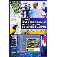 Learn Smartphone Repair with Diagnostic Schematics: A Complete Beginners Guide for Hardware Problems Troubleshooting (Part 1): Diagram Reading Step-by-Step ... Step-by-Step Instructions, and Photos) Learn Smartphone Repair with Diagnostic Schematics: A Complete Beginners Guide for Hardware Problems Troubleshooting (Part 1): Diagram Reading Step-by-Step ... Step-by-Step Instructions, and Photos) Kindle