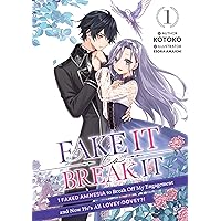 Fake It to Break It! I Faked Amnesia to Break Off My Engagement and Now He's All Lovey-Dovey?! Volume 1 Fake It to Break It! I Faked Amnesia to Break Off My Engagement and Now He's All Lovey-Dovey?! Volume 1 Kindle