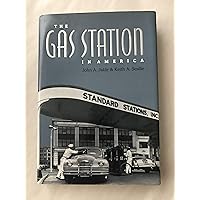 The Gas Station in America (Creating the North American Landscape) The Gas Station in America (Creating the North American Landscape) Hardcover Paperback