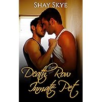 Death Row Inmate Pet (Gay Prison Stories Book 1) Death Row Inmate Pet (Gay Prison Stories Book 1) Kindle