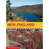 100 Classic Hikes in New England 100 Classic Hikes in New England Paperback