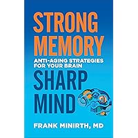 Strong Memory, Sharp Mind: Anti-Aging Strategies for Your Brain