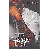The Ways of Love: (Four Letter Word, #4) The Ways of Love: (Four Letter Word, #4) Kindle Paperback