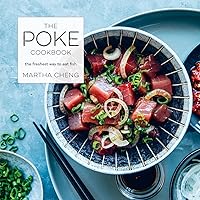 The Poke Cookbook: The Freshest Way to Eat Fish The Poke Cookbook: The Freshest Way to Eat Fish Hardcover Kindle