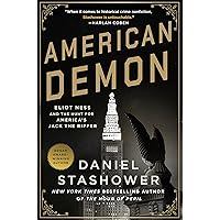 American Demon: Eliot Ness and the Hunt for America's Jack the Ripper American Demon: Eliot Ness and the Hunt for America's Jack the Ripper Kindle Paperback Audible Audiobook Hardcover