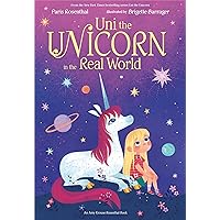 Uni the Unicorn in the Real World Uni the Unicorn in the Real World Hardcover Kindle Audible Audiobook