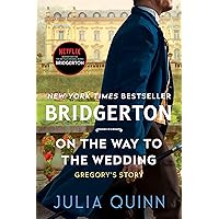 On the Way to the Wedding: Bridgerton (Bridgertons Book 8)