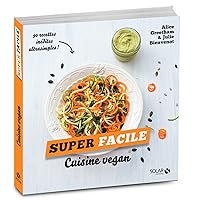Cuisine vegan - super facile (French Edition) Cuisine vegan - super facile (French Edition) Kindle Paperback