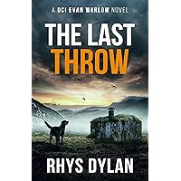 The Last Throw: A Black Beacons Murder Mystery (DCI Evan Warlow Crime Thriller Book 13)