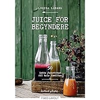 Juice for begyndere (Danish Edition)