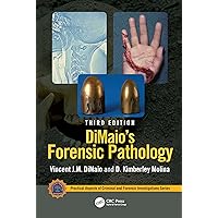 DiMaio's Forensic Pathology (Practical Aspects of Criminal and Forensic Investigations) DiMaio's Forensic Pathology (Practical Aspects of Criminal and Forensic Investigations) Hardcover Kindle