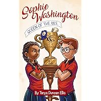 Sophie Washington: Queen of the Bee: An Entertaining and Educational Illustrated Chapter Book for Kids Ages 8-12 Sophie Washington: Queen of the Bee: An Entertaining and Educational Illustrated Chapter Book for Kids Ages 8-12 Kindle Paperback Audible Audiobook Hardcover