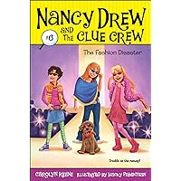 The Fashion Disaster (Nancy Drew and the Clue Crew Book 6) The Fashion Disaster (Nancy Drew and the Clue Crew Book 6) Paperback Kindle Library Binding Mass Market Paperback