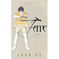 The Fate: Book 1: Tournament Wysteria (Fates of the New School)