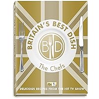 Britain's Best Dish - The Chefs Britain's Best Dish - The Chefs Hardcover