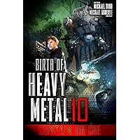 Contain or Die (Birth Of Heavy Metal Book 10) Contain or Die (Birth Of Heavy Metal Book 10) Kindle Paperback