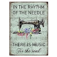 in The Rhythm of The Needle There is Music for The Soul Metal Signs Vintage Signs Vintage Sewing Machine Aluminum Sign 7