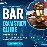 Bar Exam Study Guide: Covers Essay Rules & MBE (NCBE Multistate Bar Examination): Crash Course & Test Prep to Pass the Exam—Contains Hundreds of Practice Questions Bar Exam Study Guide: Covers Essay Rules & MBE (NCBE Multistate Bar Examination): Crash Course & Test Prep to Pass the Exam—Contains Hundreds of Practice Questions Audible Audiobook Kindle