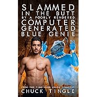 Slammed In The Butt By A Poorly Rendered Computer Generated Blue Genie Slammed In The Butt By A Poorly Rendered Computer Generated Blue Genie Kindle