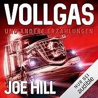 VOLLGAS: Und andere Erzählungen VOLLGAS: Und andere Erzählungen Audible Audiobook Hardcover Kindle