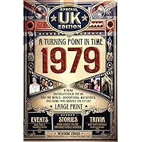 1979 A Turning Point in Time: Uk and World’s News with Amazing Fun Facts & Trivia Games. A Gift for Those Born or Married in 1979, Historical Events ... Relaxing Activities. 2024 UK Special Edition 1979 A Turning Point in Time: Uk and World’s News with Amazing Fun Facts & Trivia Games. A Gift for Those Born or Married in 1979, Historical Events ... Relaxing Activities. 2024 UK Special Edition Paperback Hardcover