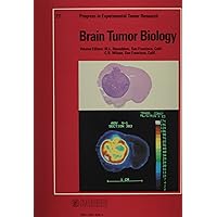 Brain Tumor Biology (Progress in Experimental Tumor Research) Brain Tumor Biology (Progress in Experimental Tumor Research) Hardcover