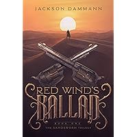 Red Wind's Ballad: Book One of The Sandsworn Trilogy