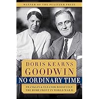 No Ordinary Time: Franklin & Eleanor Roosevelt: The Home Front in World War II