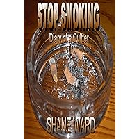 Stop Smoking: Diary of a Quitter Stop Smoking: Diary of a Quitter Kindle Paperback