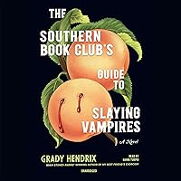 The Southern Book Club's Guide to Slaying Vampires The Southern Book Club's Guide to Slaying Vampires Audible Audiobook Kindle Paperback Hardcover Audio CD