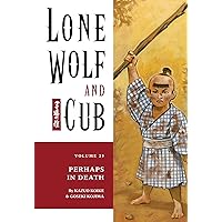 Lone Wolf and Cub Volume 25: Perhaps in Death Lone Wolf and Cub Volume 25: Perhaps in Death Kindle Paperback Mass Market Paperback