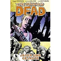 The Walking Dead 11: Jäger und Gejagte (German Edition) The Walking Dead 11: Jäger und Gejagte (German Edition) Kindle Hardcover