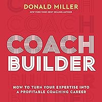 Coach Builder: How to Turn Your Expertise into a Profitable Coaching Career Coach Builder: How to Turn Your Expertise into a Profitable Coaching Career Audible Audiobook Hardcover Kindle Paperback