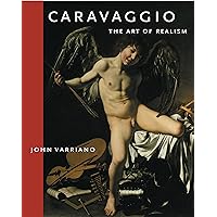 Caravaggio: The Art of Realism Caravaggio: The Art of Realism Paperback Hardcover