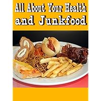All About your Health and Junk food