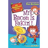 My Weirder-est School #6: Mrs. Bacon Is Fakin'! My Weirder-est School #6: Mrs. Bacon Is Fakin'! Paperback Audible Audiobook Kindle Audio CD