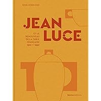 Jean Luce et le renouveau de la table française, 1910-1960 (French Edition)