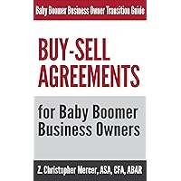 Buy-Sell Agreements for Baby Boomer Business Owners (The Baby Boomer Business Owner Transition Guide Series) Buy-Sell Agreements for Baby Boomer Business Owners (The Baby Boomer Business Owner Transition Guide Series) Kindle