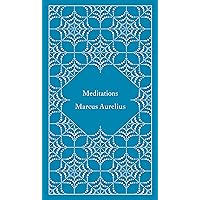 Meditations (A Penguin Classics Hardcover) Meditations (A Penguin Classics Hardcover) Hardcover