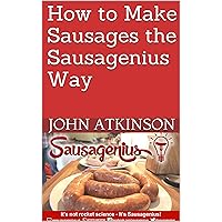 How to Make Sausages the Sausagenius Way