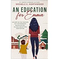 An Education For Emma: A Comical Christmas Romance An Education For Emma: A Comical Christmas Romance Kindle Paperback