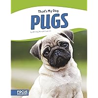 Pugs (That's My Dog (Paperback Set of 8)) Pugs (That's My Dog (Paperback Set of 8)) Paperback Kindle Library Binding
