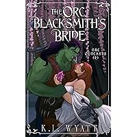 The Orc Blacksmith's Bride (Orc Outcasts Book 2) The Orc Blacksmith's Bride (Orc Outcasts Book 2) Kindle Paperback