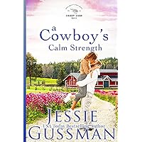 A Cowboy's Calm Strength Large Print Edition: (Sweet View Ranch Western Christian Cowboy Romance book 6) An opposites attract sweet romance A Cowboy's Calm Strength Large Print Edition: (Sweet View Ranch Western Christian Cowboy Romance book 6) An opposites attract sweet romance Paperback