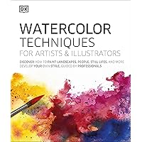Watercolor Techniques for Artists and Illustrators: Learn How to Paint Landscapes, People, Still Lifes, and More. Watercolor Techniques for Artists and Illustrators: Learn How to Paint Landscapes, People, Still Lifes, and More. Kindle Hardcover