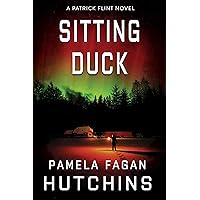 Sitting Duck: A Patrick Flint Novel Sitting Duck: A Patrick Flint Novel Kindle Paperback Audible Audiobook Hardcover