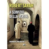 A servizio della verità: Sacerdozio e vita ascetica (Italian Edition) A servizio della verità: Sacerdozio e vita ascetica (Italian Edition) Kindle