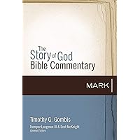 Mark (The Story of God Bible Commentary Book 2) Mark (The Story of God Bible Commentary Book 2) Hardcover Kindle